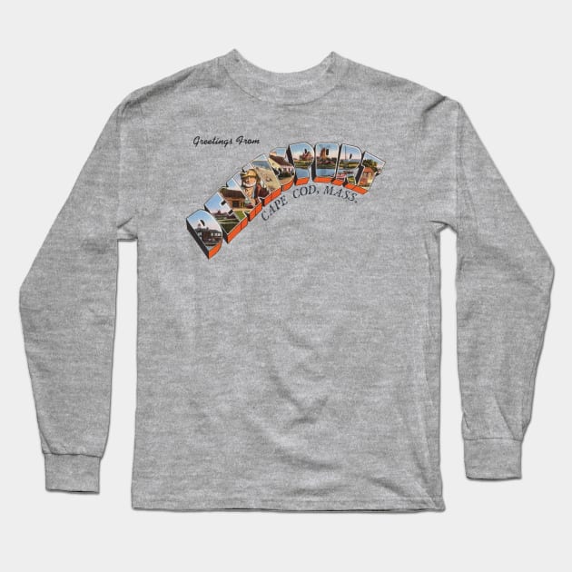 Greetings from Dennisport Cape Cod Long Sleeve T-Shirt by reapolo